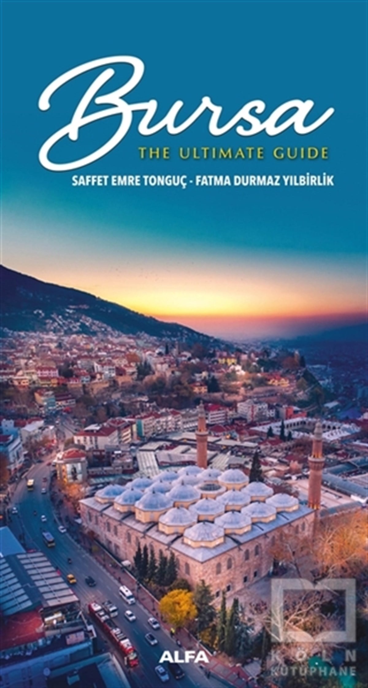 Saffet Emre TonguçGeziBursa - The Ultimate Guide