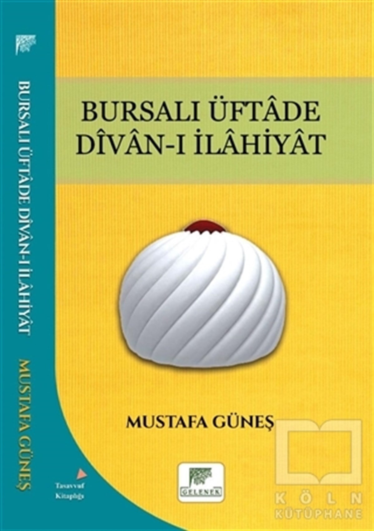 Mustafa GüneşTasavvuf KitaplarıBursalı Üftade Divan-ı İlahiyat