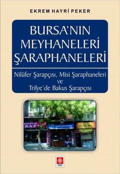Ekrem Hayri PekerEğitimBursa'nın Meyhaneleri Şaraphaneleri