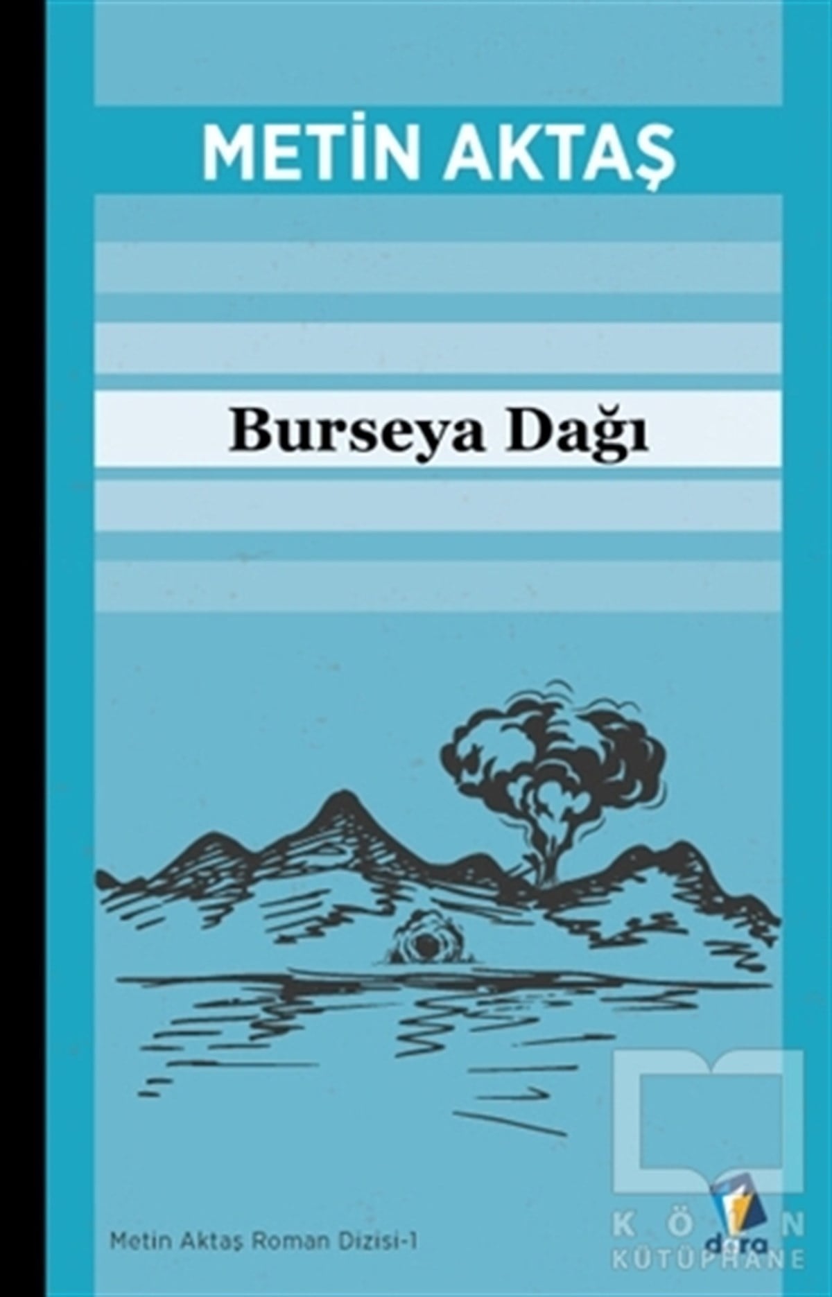 Metin AktaşTürkçe RomanlarBurseya Dağı