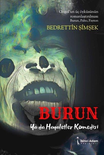 Bedrettin ŞimşekTürkiye RomanBurun Ya da Hayaletler Komedisi