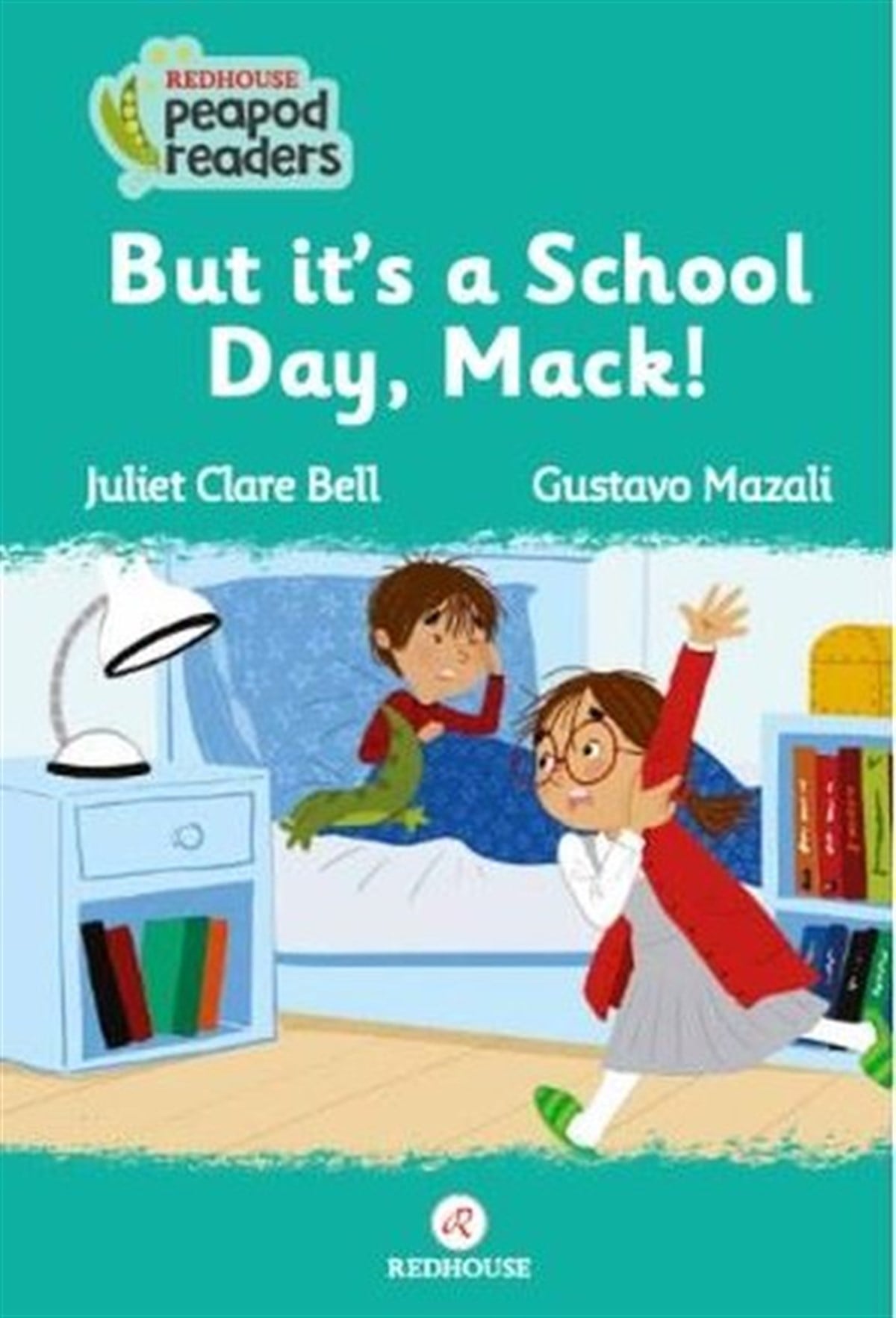 Juliet Clare BellYabancı Dil Çocuk KitaplarıBut It's a School Day, Mack!