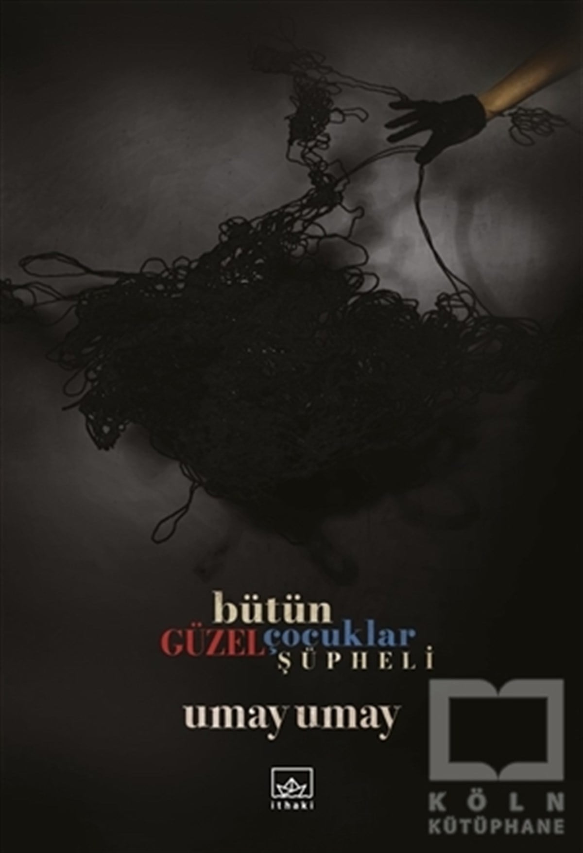 Umay UmayTürkçe Şiir KitaplarıBütün Güzel Çocuklar Şüpheli