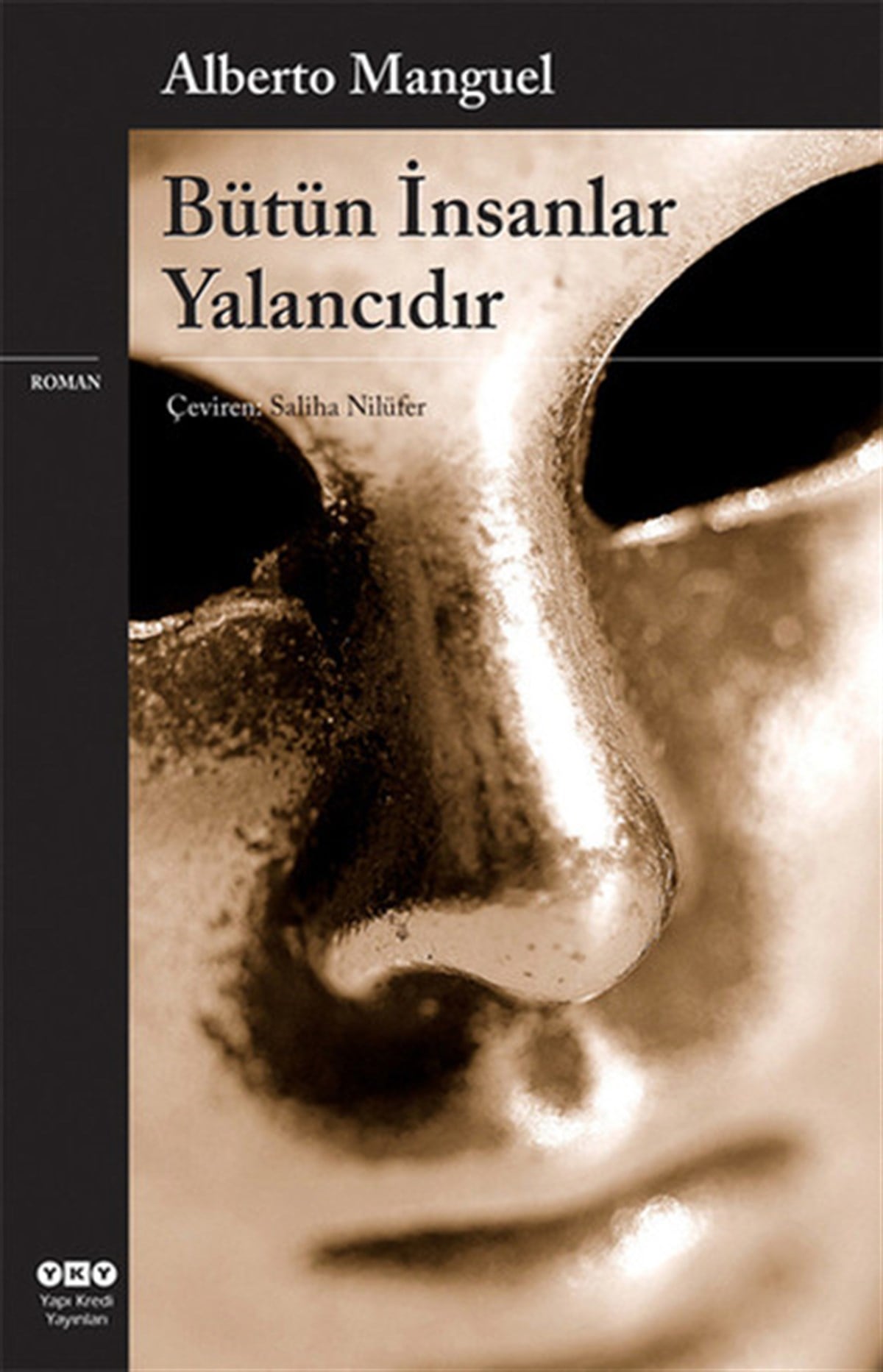 Alberto ManguelDünya RomanBütün İnsanlar Yalancıdır