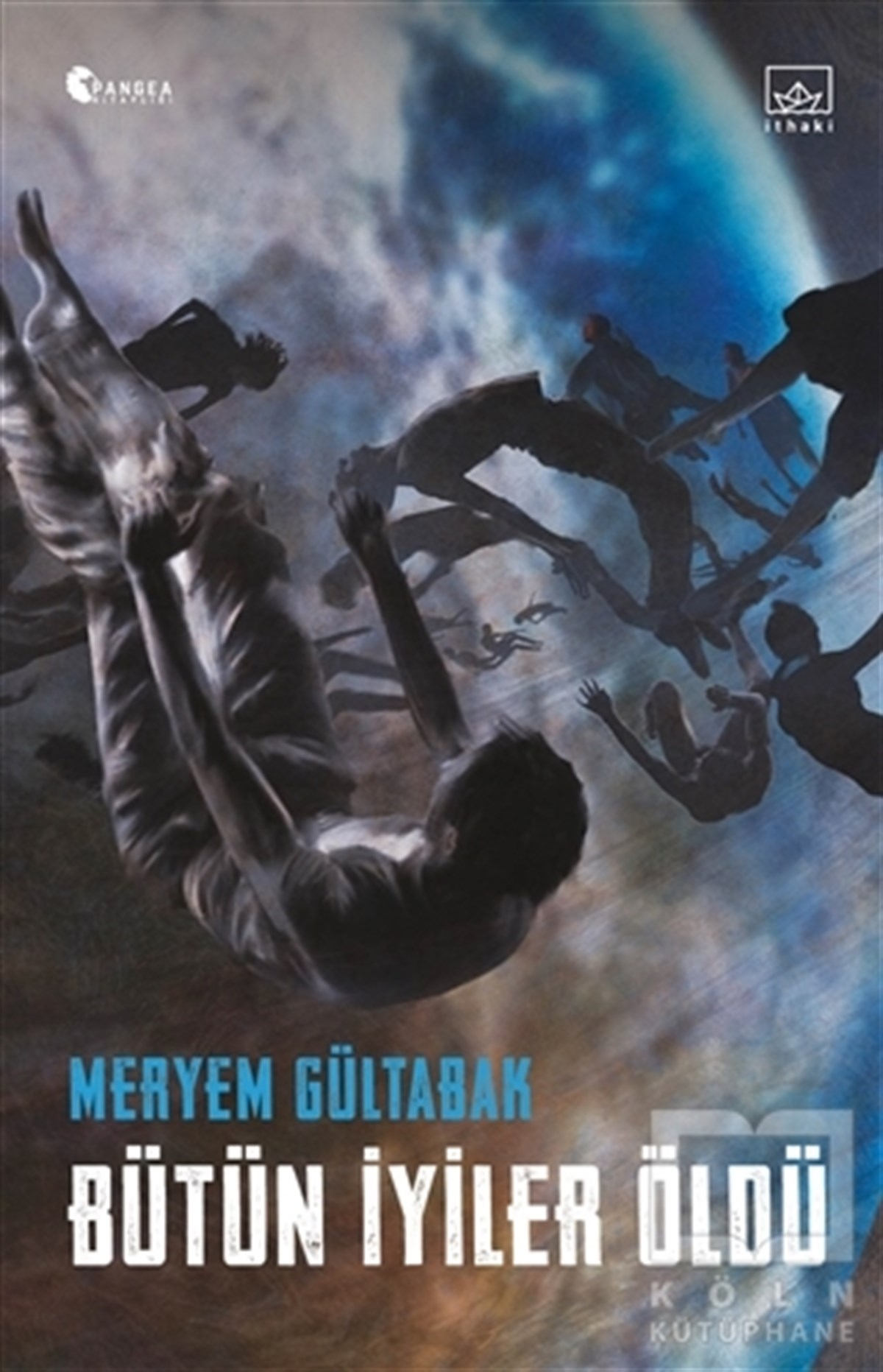 Meryem GültabakBilimkurgu KitaplarıBütün İyiler Öldü