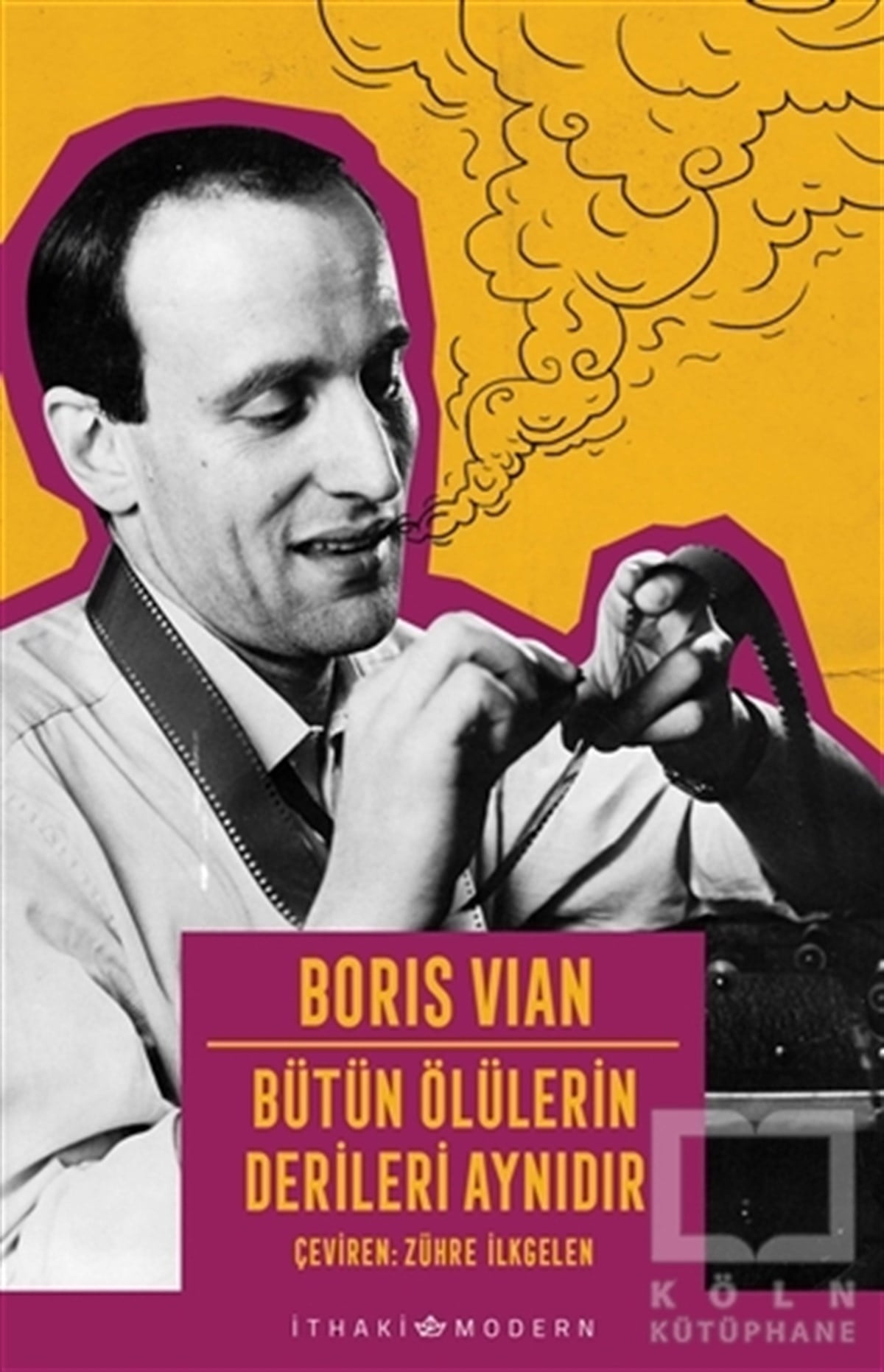 Boris VianTürkçe RomanlarBütün Ölülerin Derileri Aynıdır