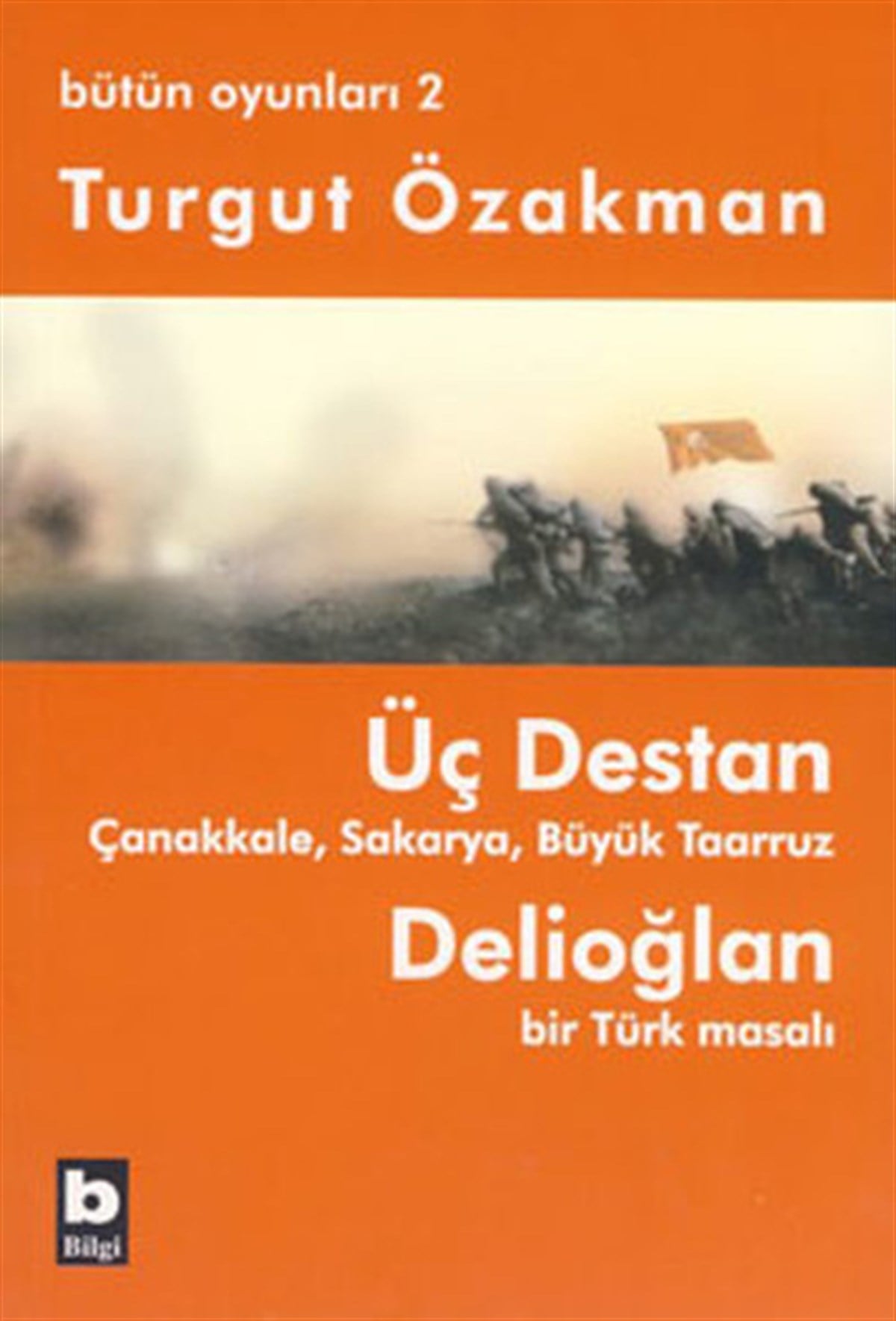 Turgut ÖzakmanTürk OyunlarıBütün Oyunları 2 - Üç Destan