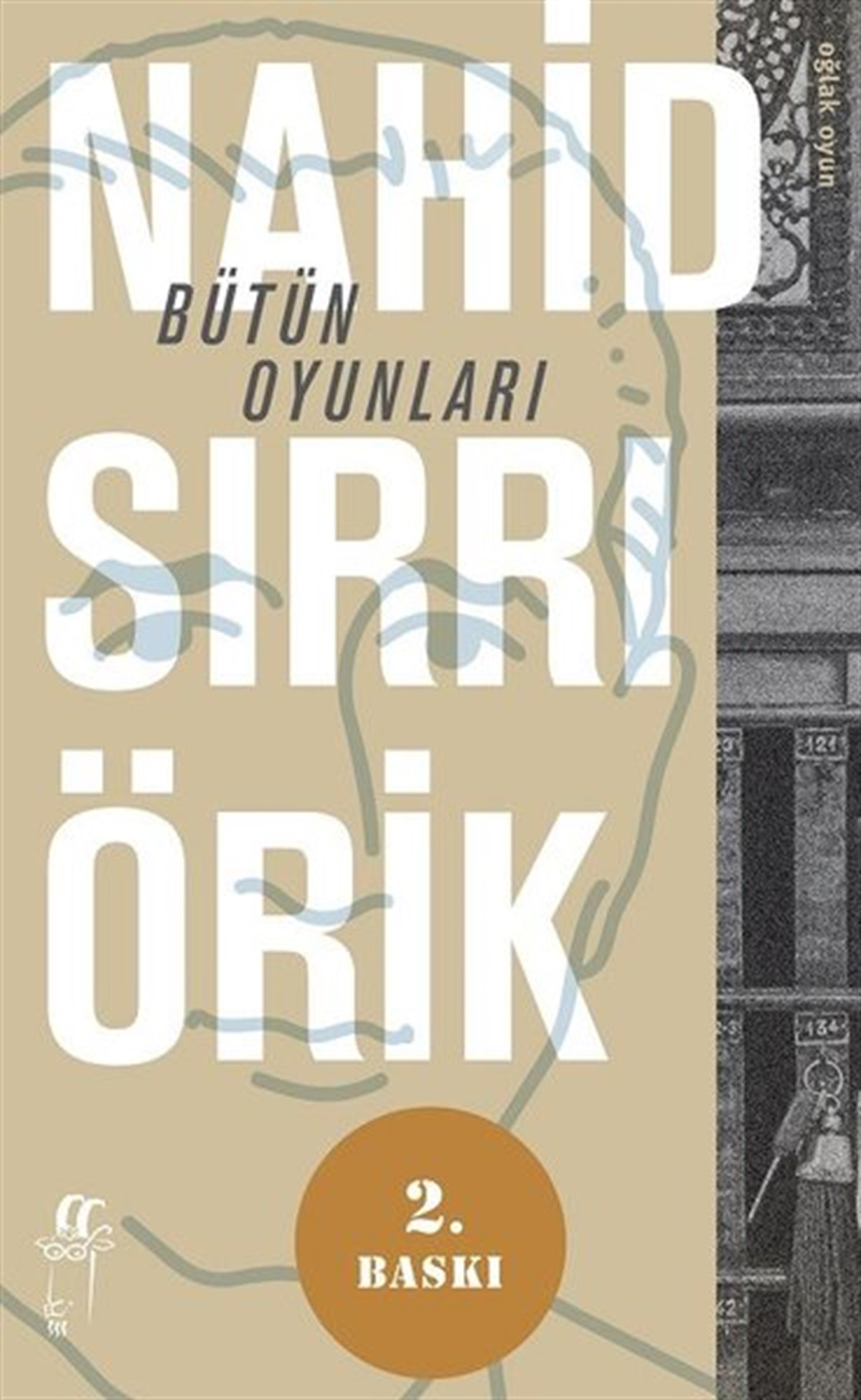 Nahid Sırrı ÖrikTürk OyunlarıBütün Oyunları-Nahid Sırrı Örik
