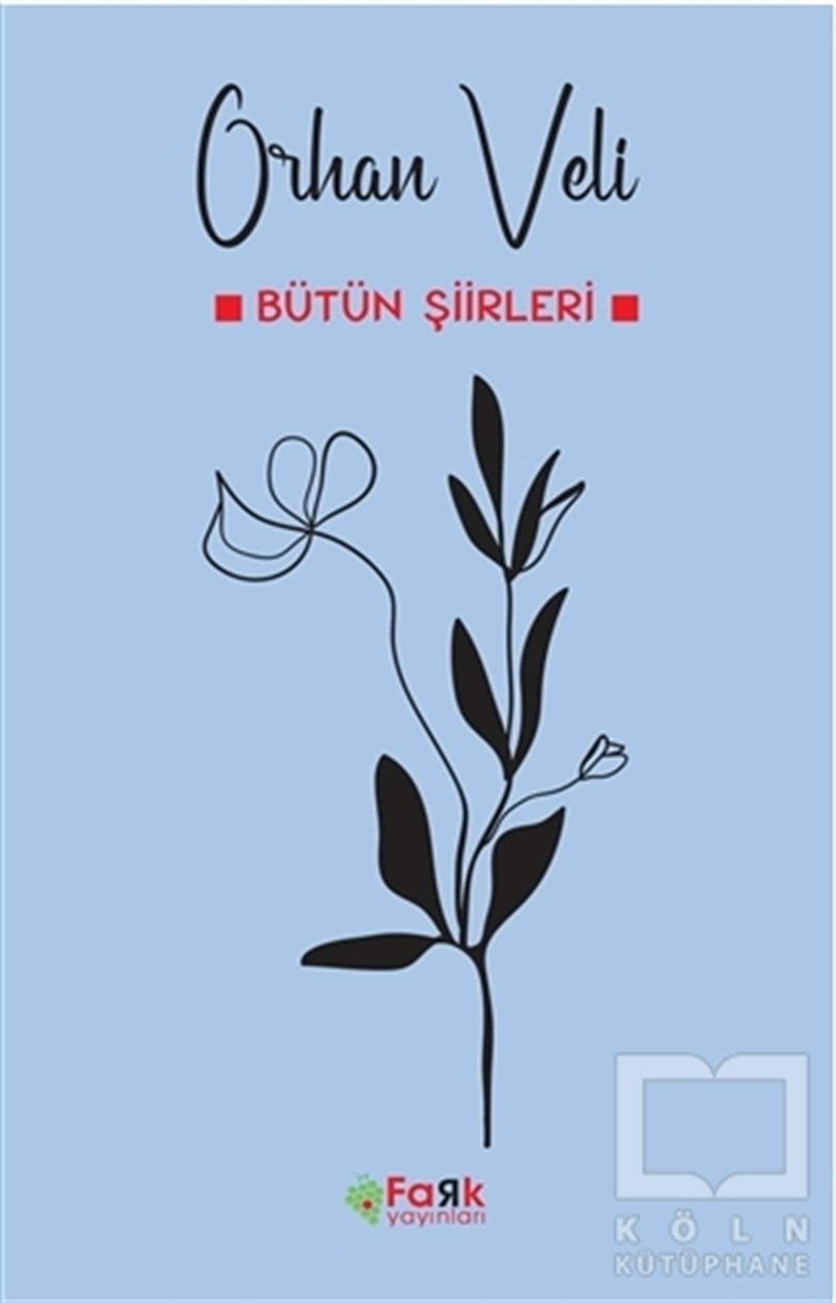 Orhan Veli KanıkTürkçe Şiir KitaplarıBütün Şiirleri