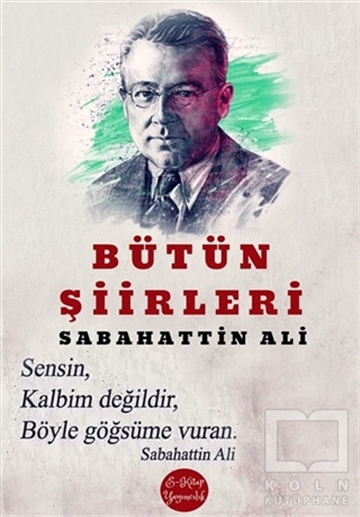 Sabahattin AliTürkçe Şiir KitaplarıBütün Şiirleri