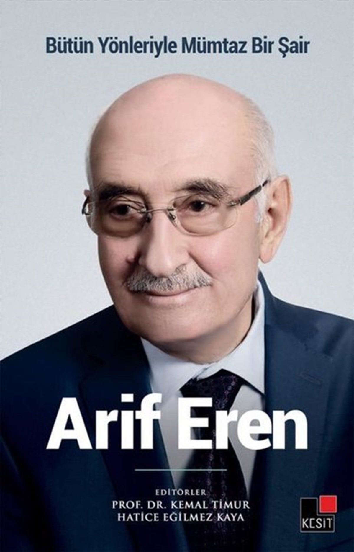 KolektifEleştiri & Kuram & İnceleme KitaplarıBütün Yönleriyle Mümtaz Bir Şair: Arif Eren