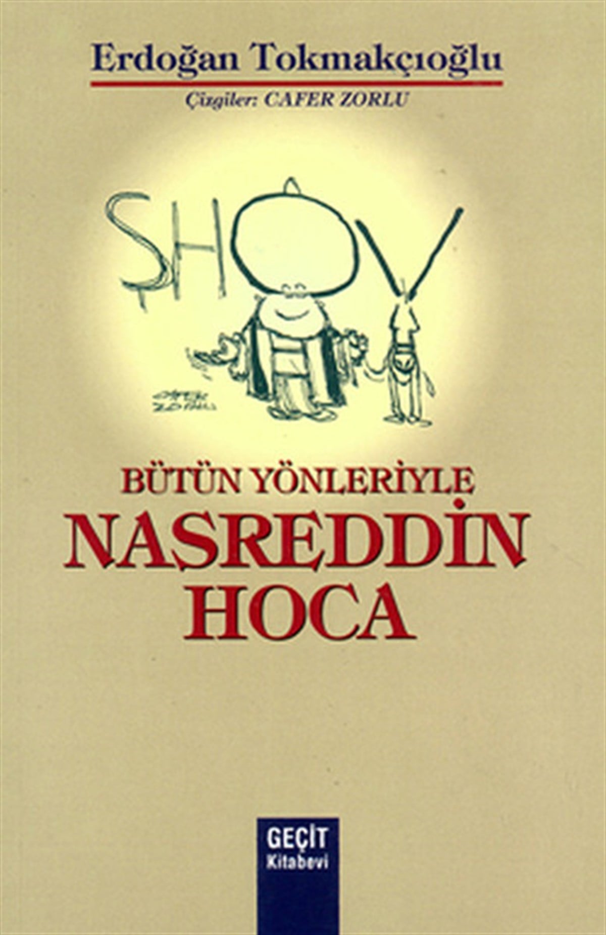 Erdoğan TokmakçıoğluFikraBütün Yönleriyle Nasrettin Hoca