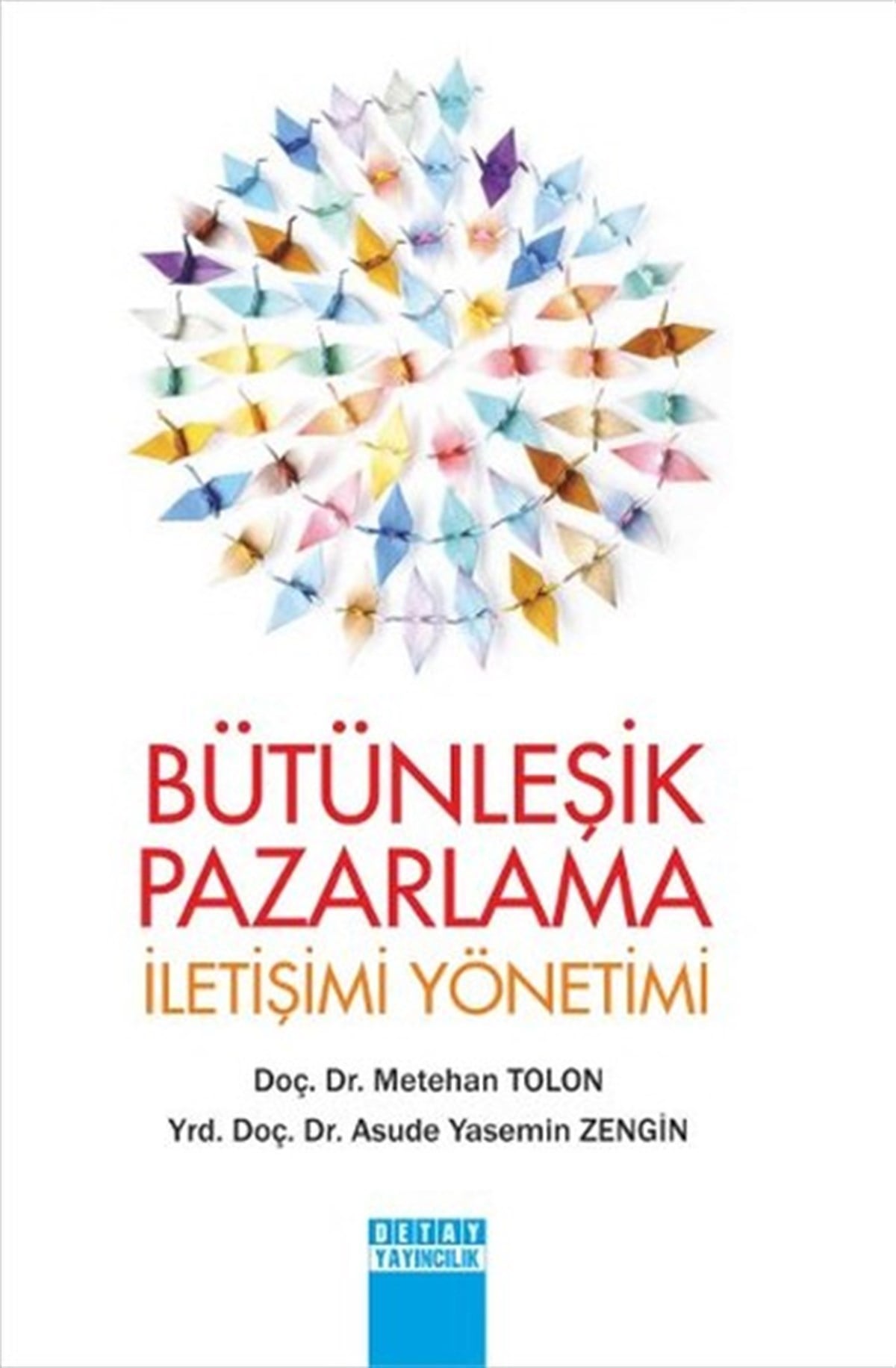 Metehan TolonPazarlama, Reklamcılık ve Satış KitaplarıBütünleşik Pazarlama İletişimi Yönetimi