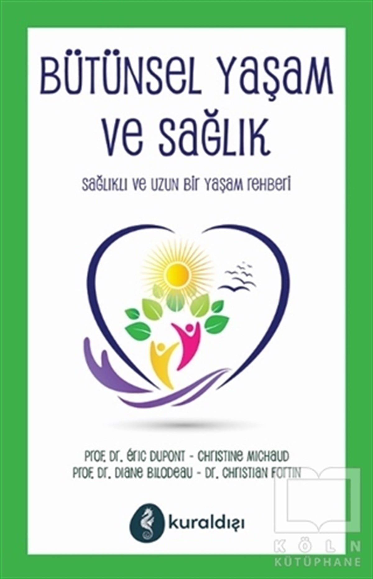 Diane BilodeauGenel Sağlık KitaplarıBütünsel Yaşam ve Sağlık