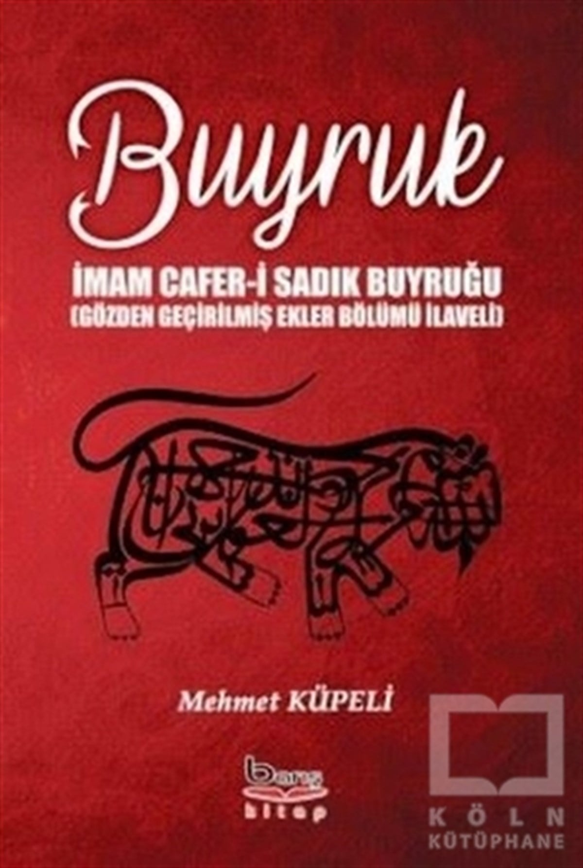 Mehmet KüpeliAlevilik-BektaşilikBuyruk - İmam Cafer-i Sadık Buyruğu