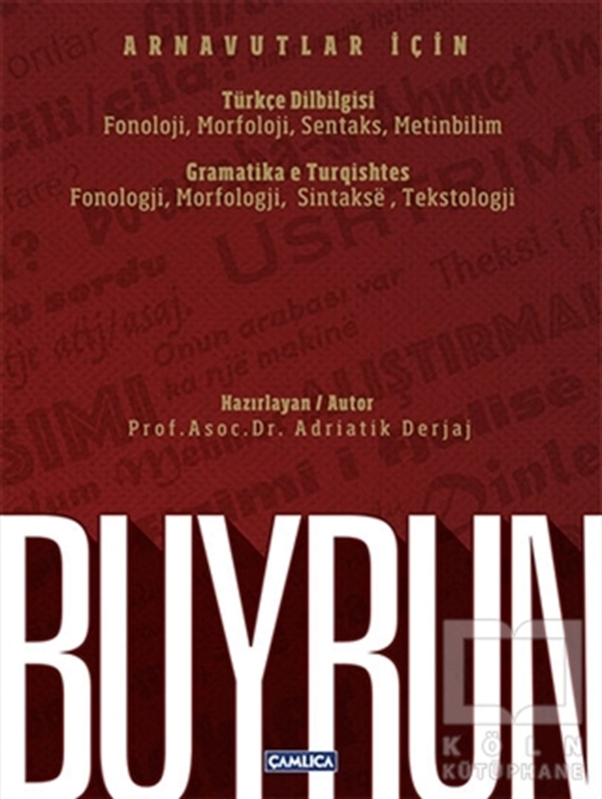 Adriatik DerjajDil BilimBuyrun - Arnavutlar İçin Türkçe Dilbilgisi / Gramatika e Turqishtes