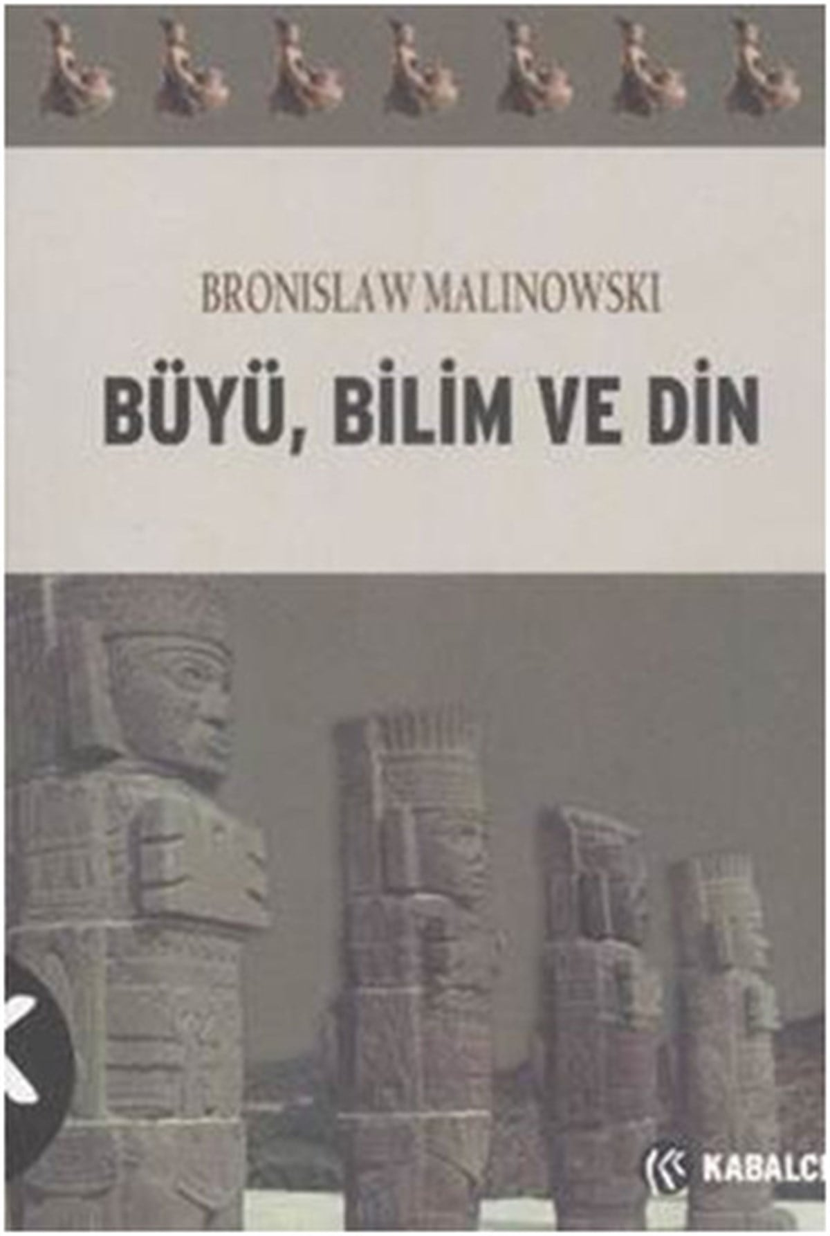 Bronislaw MalinowskiAstroloji KitaplarıBüyü Bilim ve Din