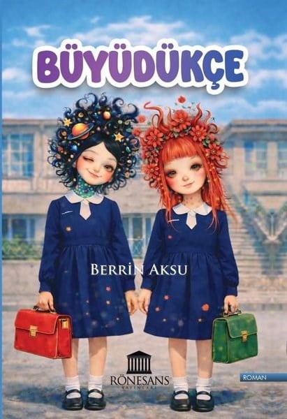 Berrin AksuÇocuk Gençlik RomanlarıBüyüdükçe