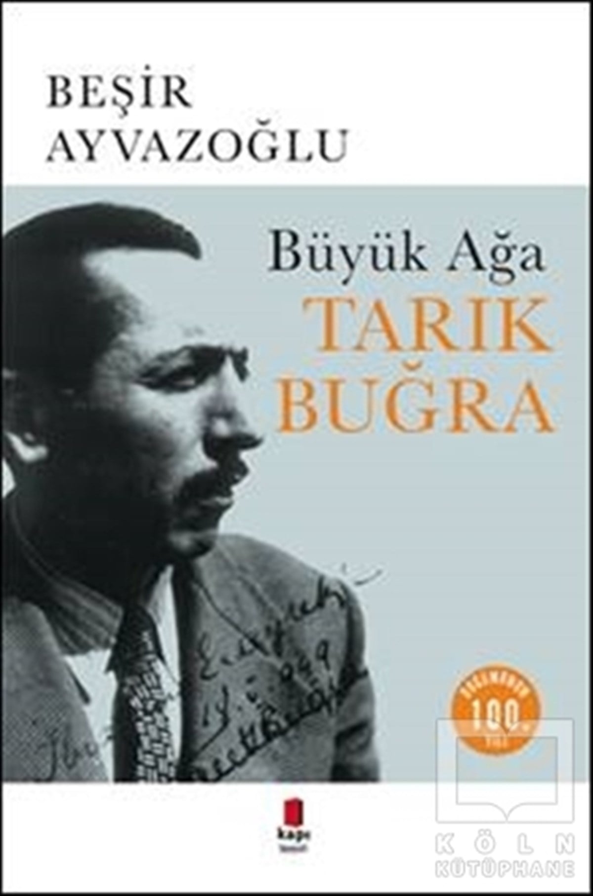 Beşir AyvazoğluBiyografi-OtobiyogafiBüyük Ağa Tarık Buğra