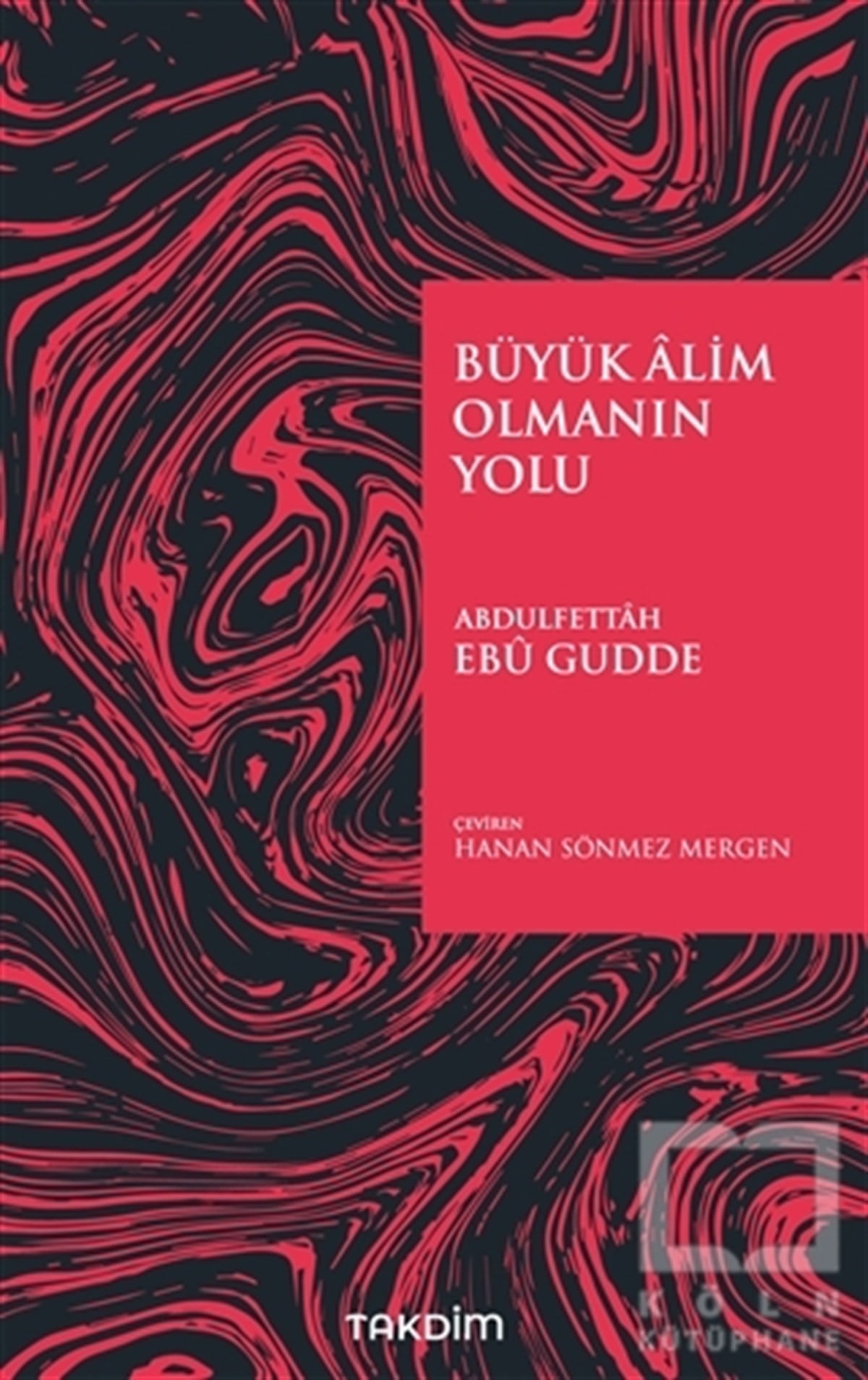 Abdulfettah Ebu GuddeDiğerBüyük Alim Olmanın Yolu