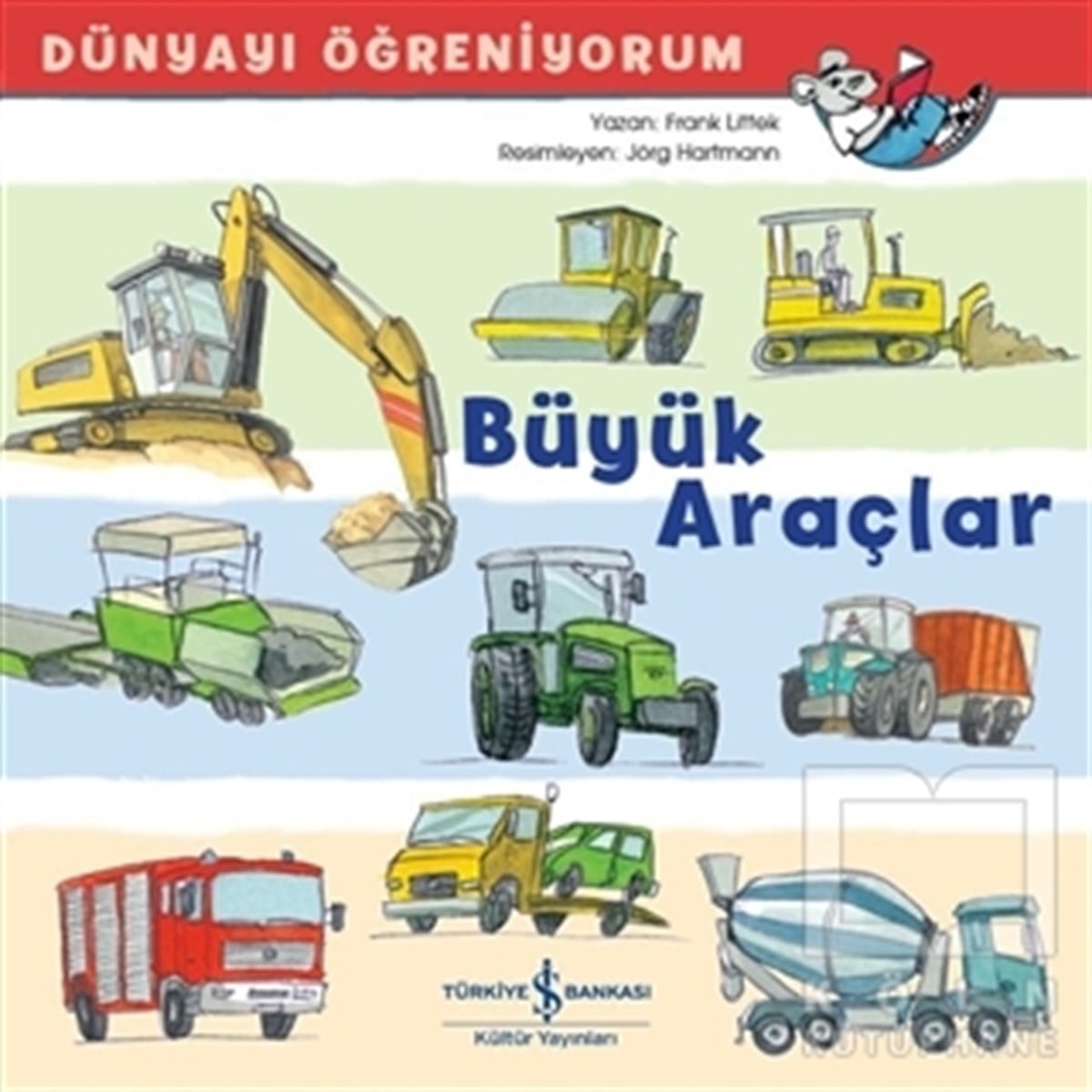 Frank LittekReferans Çocuk KitaplarıBüyük Araçlar - Dünyayı Öğreniyorum