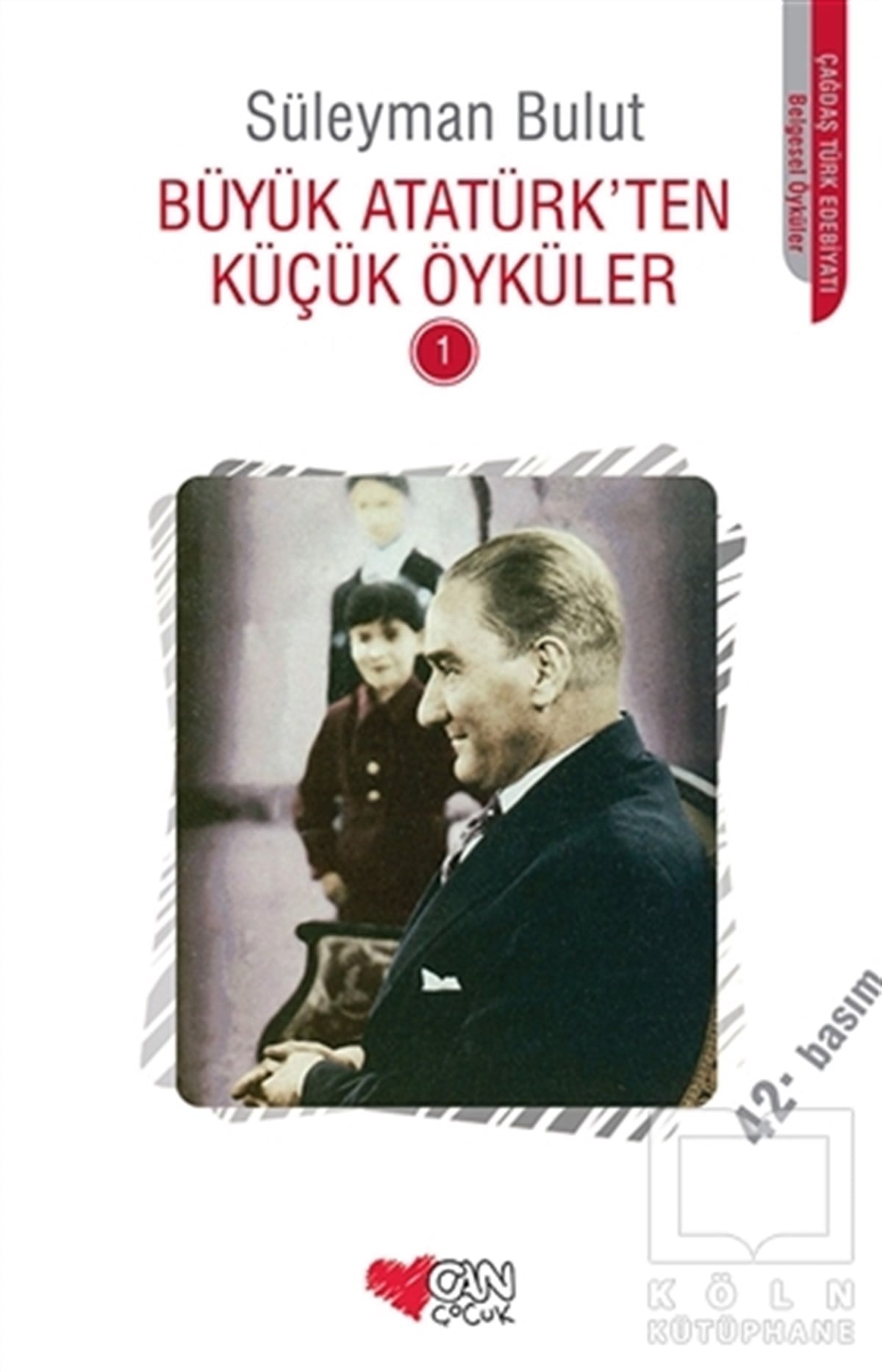 Süleyman BulutHikayelerBüyük Atatürk’ten Küçük Öyküler - 1