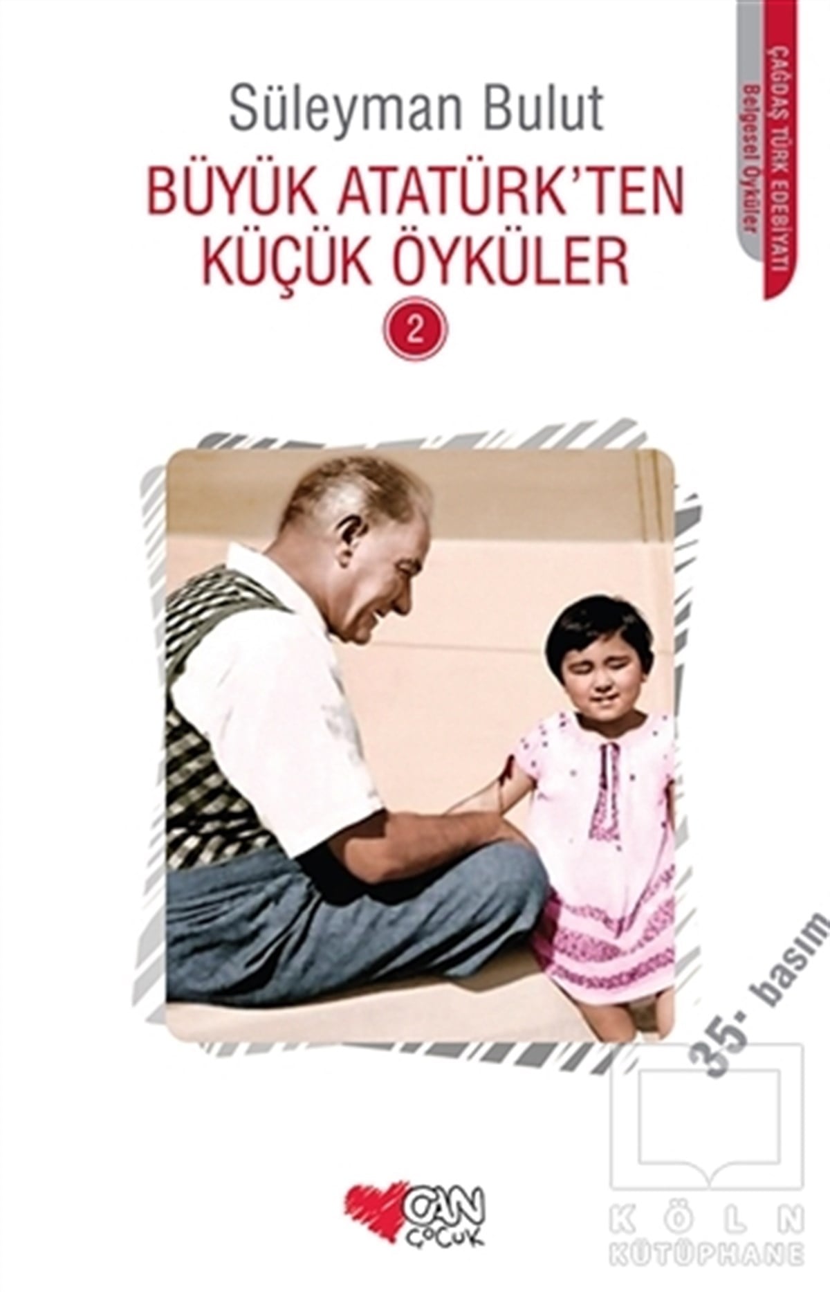 DerlemeHikayelerBüyük Atatürk’ten Küçük Öyküler - 2