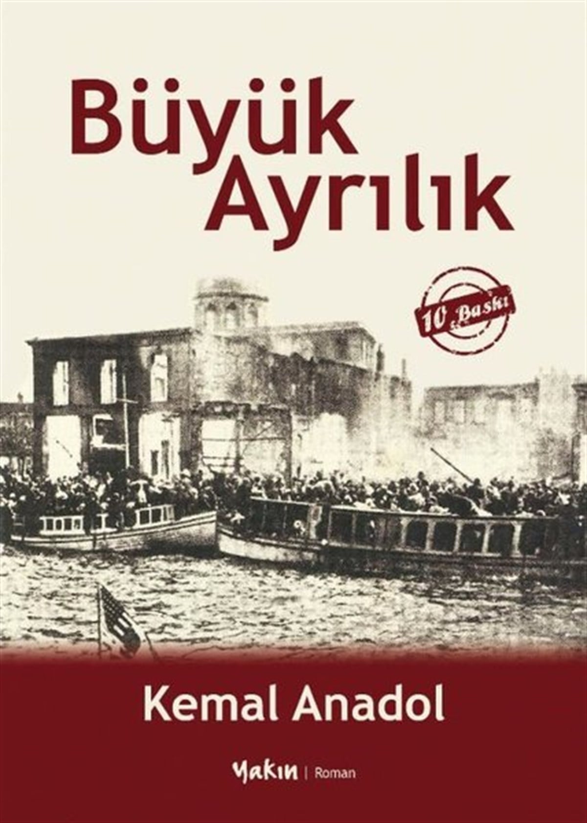 Kemal AnadolTürkiye RomanBüyük Ayrılık