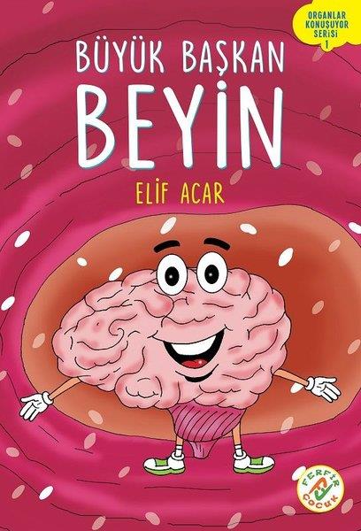 Elif AcarEgitim Etkinlik KitaplariBüyük Başkan Beyin-Organ Konuşuyor Serisi 1