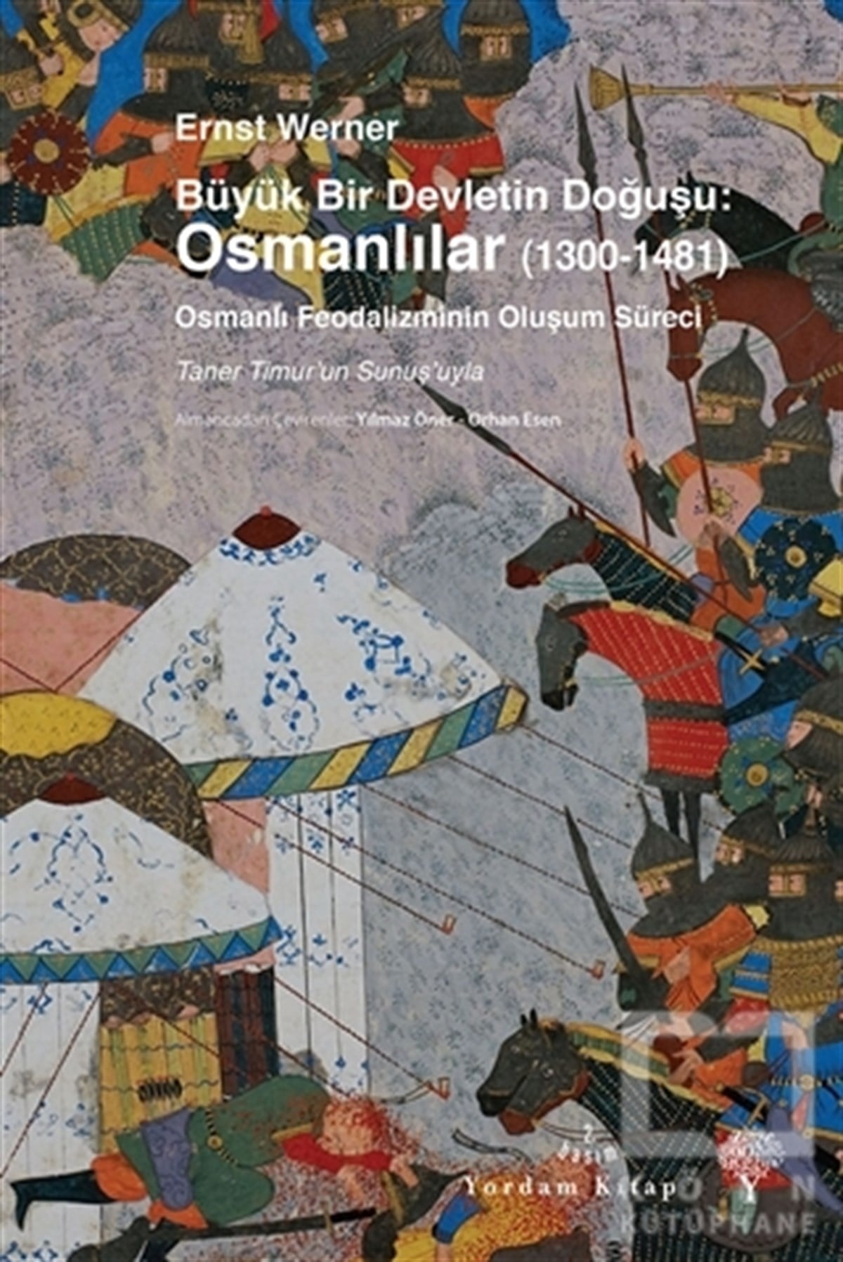 Ernst WernerOsmanlı TarihiBüyük Bir Devletin Doğuşu: Osmanlılar (1300-1481)