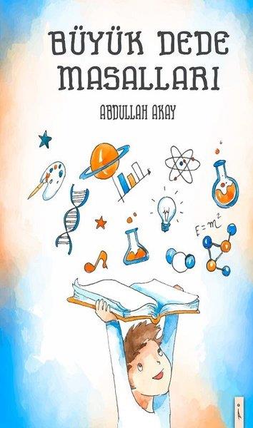 Abdullah AkayOkul Öncesi Masal KitaplarıBüyük Dede Masalları
