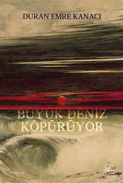 Duran Emre KanacıTürk RomaniBüyük Deniz Köpürüyor