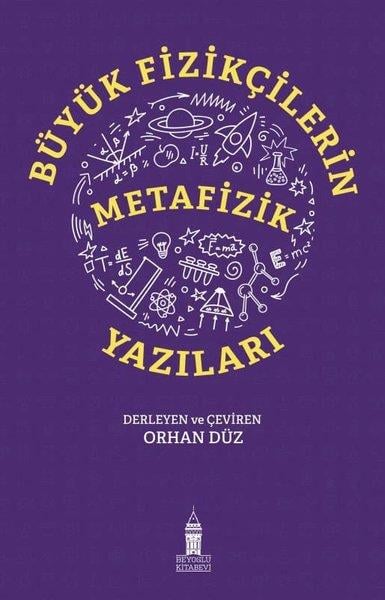 Orhan DüzFelsefe BilimiBüyük Fizikçilerin Metafizik Yazıları