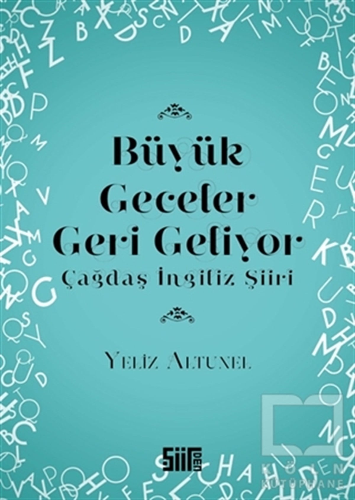Yeliz AltunelŞiirBüyük Geceler Geri Geliyor