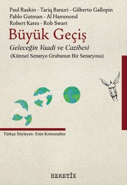 KolektifEkonomi KitaplarıBüyük Geçiş: Geleceğin Vaadi ve Cazibesi (Küresel Senaryo Grubunun Bir Senaryosu)