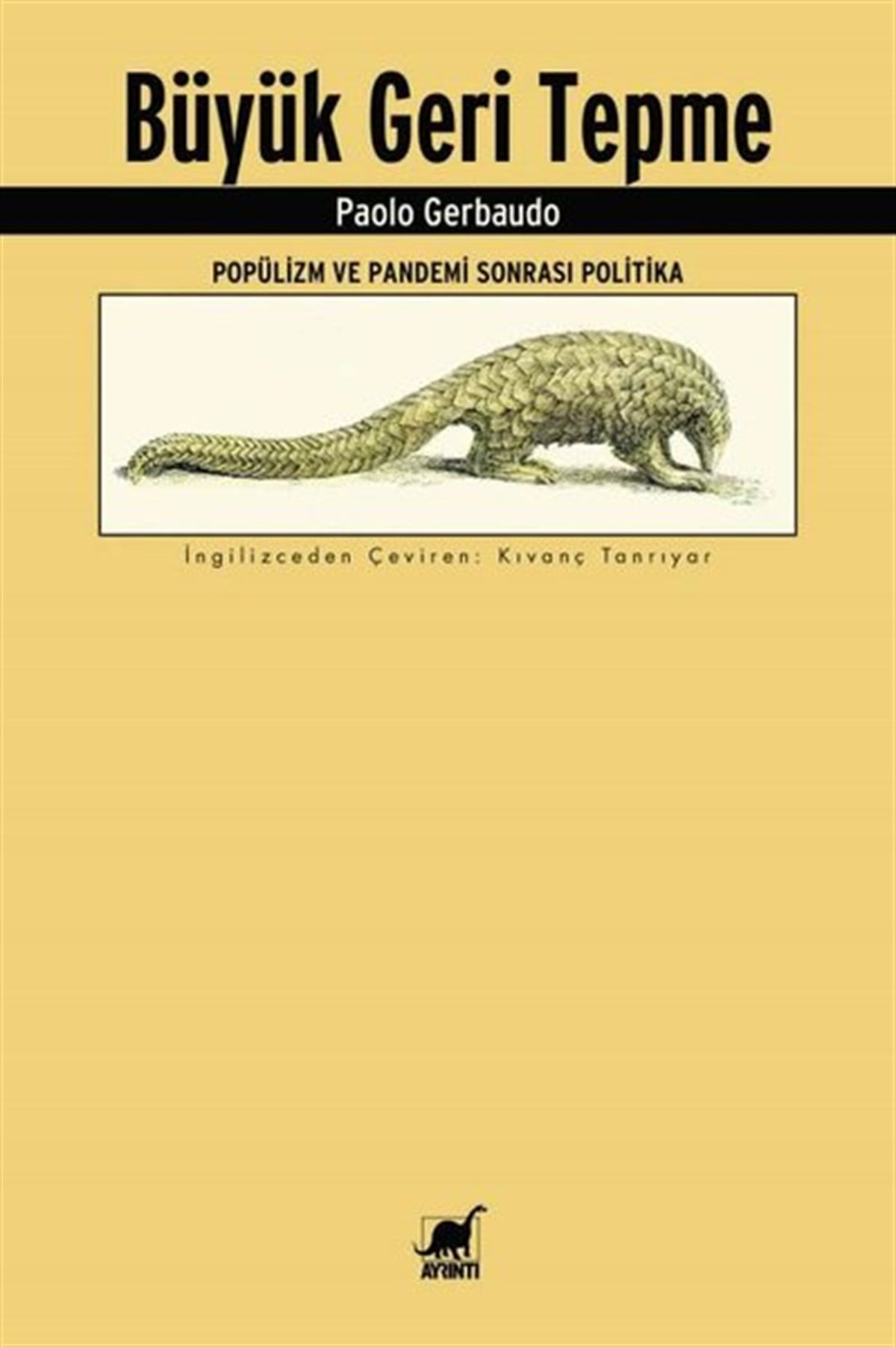 Paolo GerbaudoDünya Siyaseti ve PolitikasıBüyük Geri Tepme - Popülizm ve Pandemi Sonrası Politika