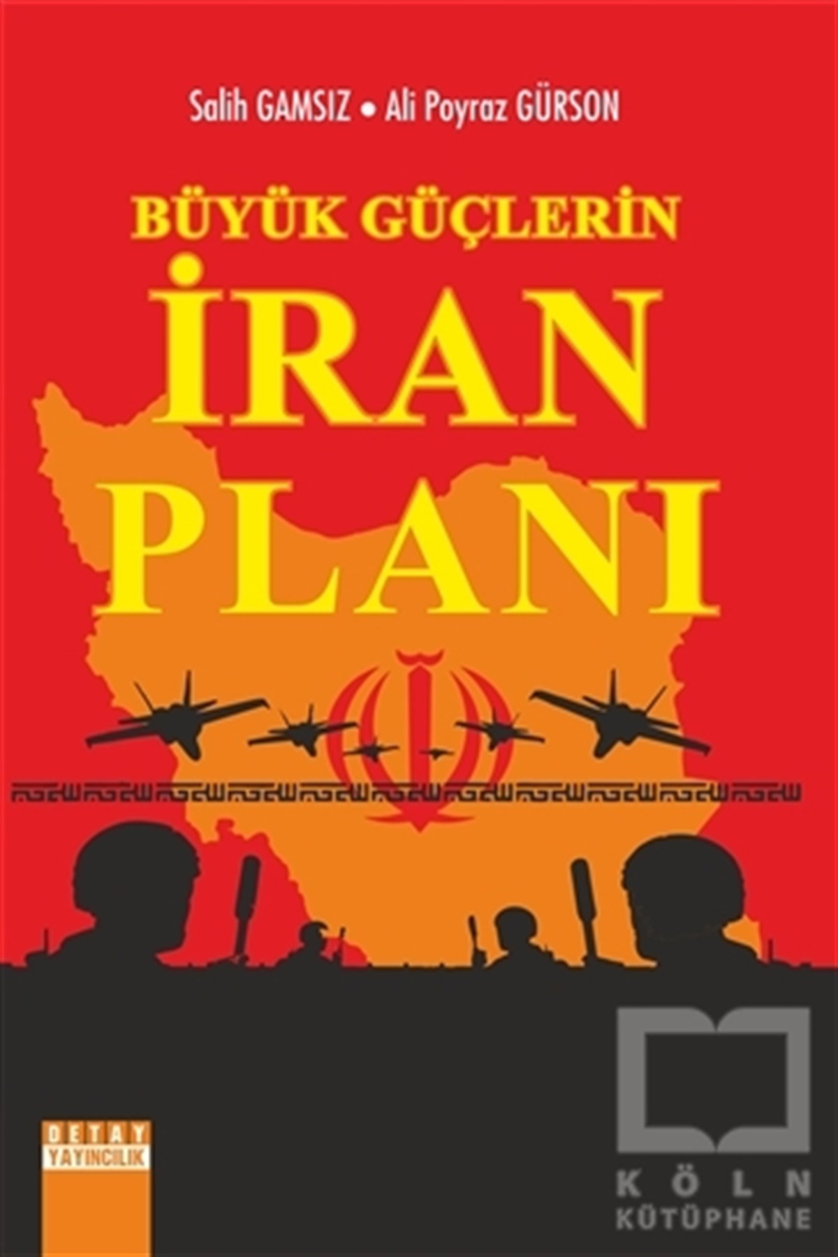 Salih GamsızDünya Siyaseti ve PolitikasıBüyük Güçlerin İran Planı