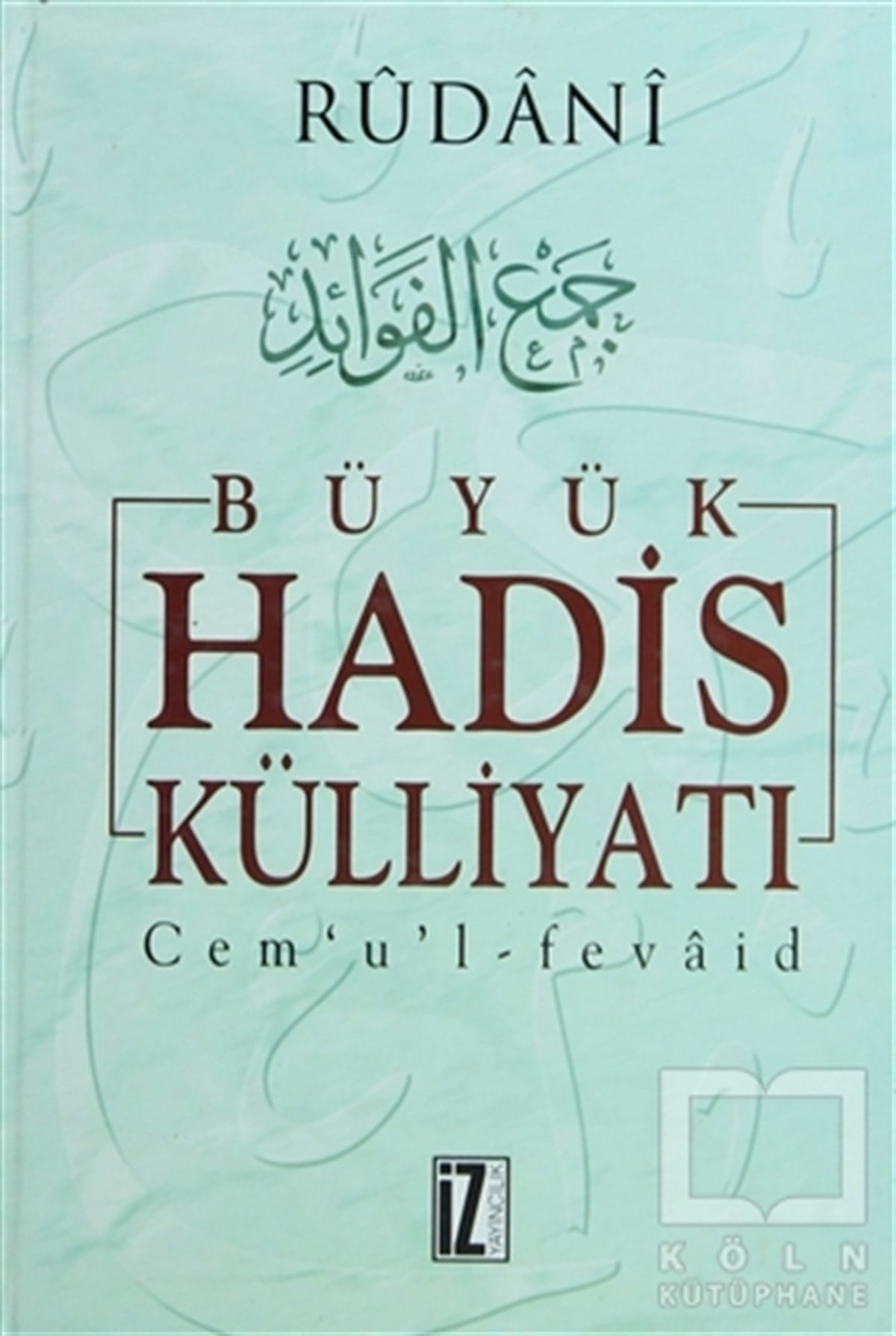RûdanîDin FelsefesiBüyük Hadis Külliyatı (7 Cilt)