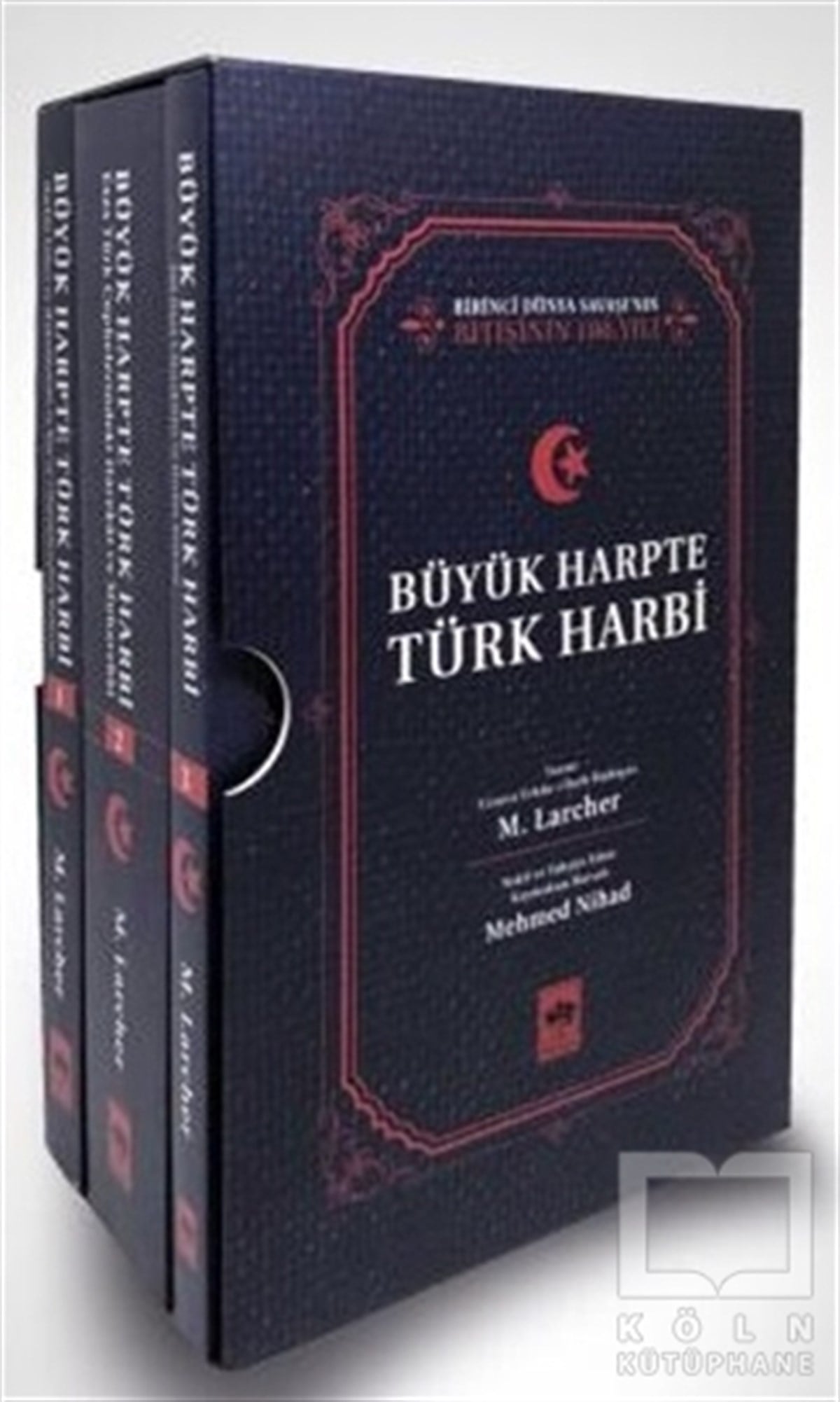M. LarcherTürk Tarihi AraştırmalarıBüyük Harpte Türk Harbi (3 Cilt Takım)