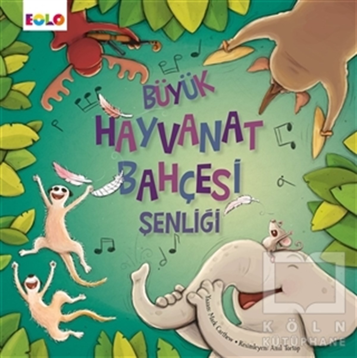 Mark CarthewOkul Öncesi Resimli KitaplarBüyük Hayvanat Bahçesi Şenliği