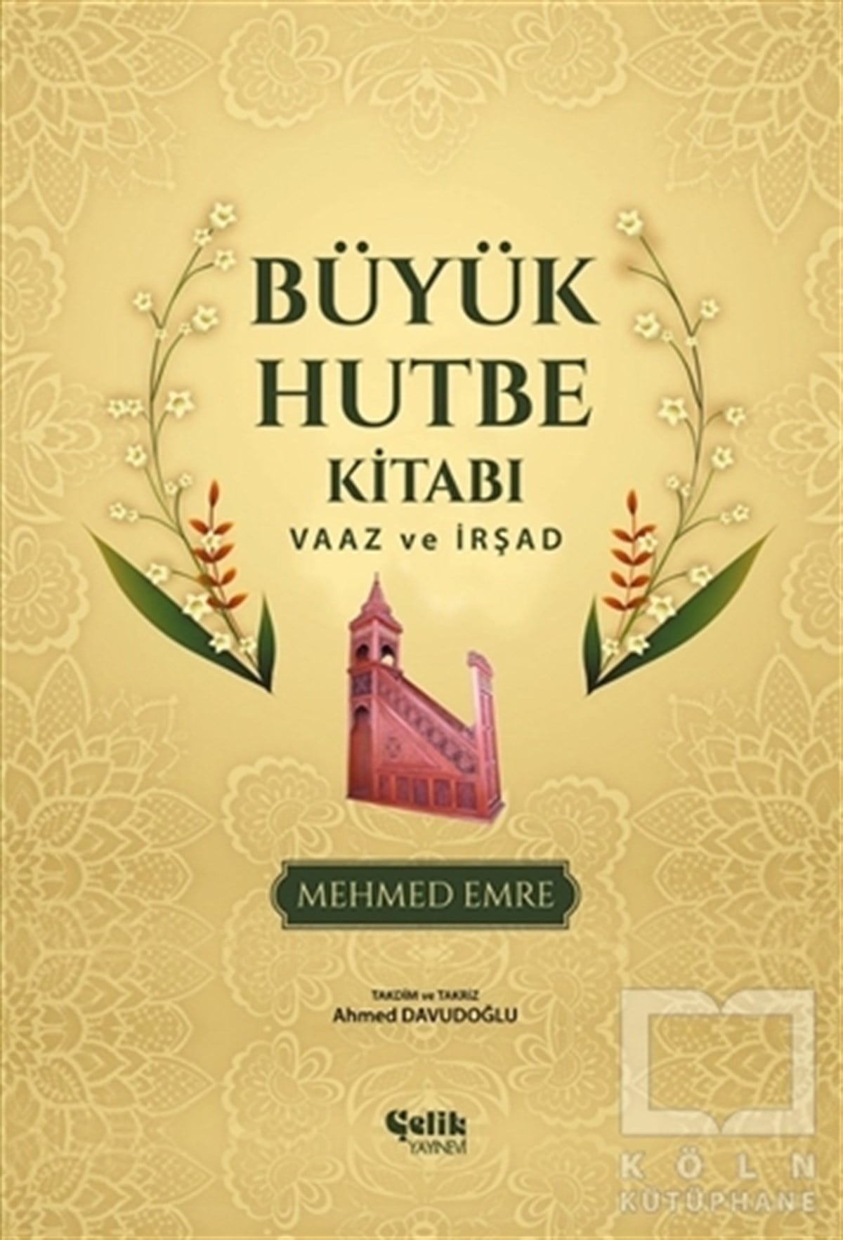 Mehmed EmreDiğerBüyük Hutbe Kitabı - Vaaz ve İrşad