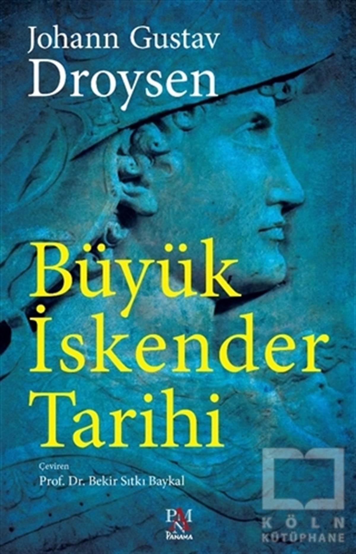 Johann Gustav DroysenAraştırma - İncelemeBüyük İskender Tarihi