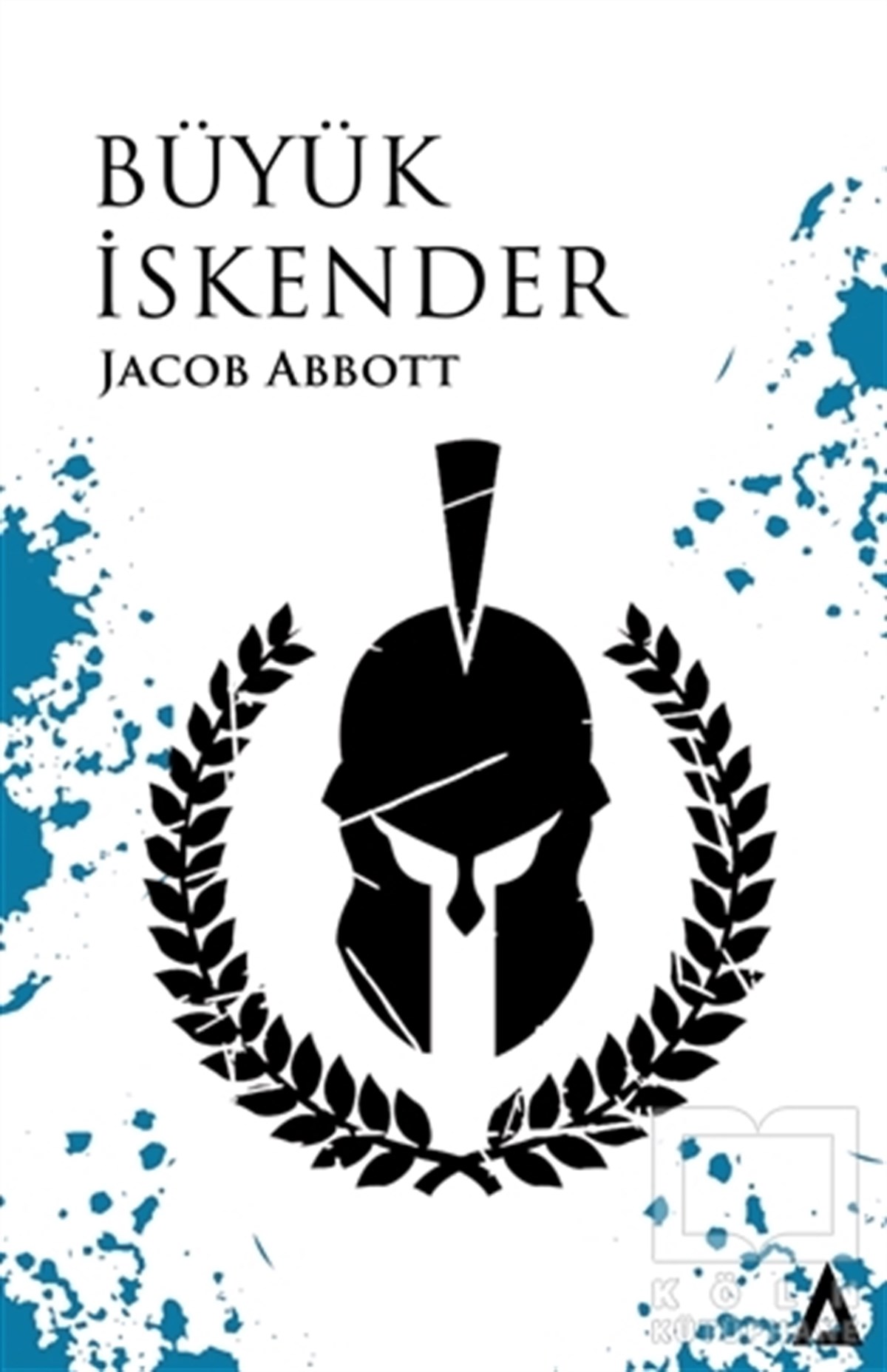 Jacob AbbottTarihi Biyografi ve Otobiyografi KitaplarıBüyük İskender