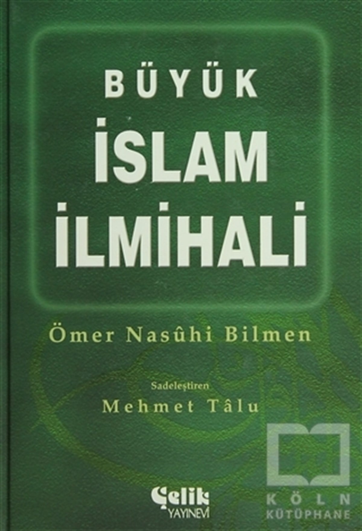 Ömer Nasuhi BilmenMüslümanlıkBüyük İslam İlmihali
