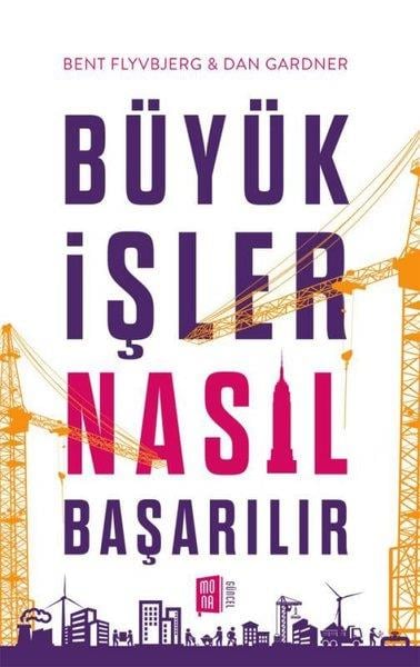 Bent FlyvbjergYönetim / İş Geliştirme / KaliteBüyük İşler Nasıl Başarılır