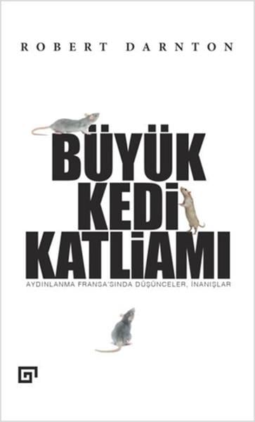 Robert DarntonDünya TarihiBüyük Kedi Katliamı
