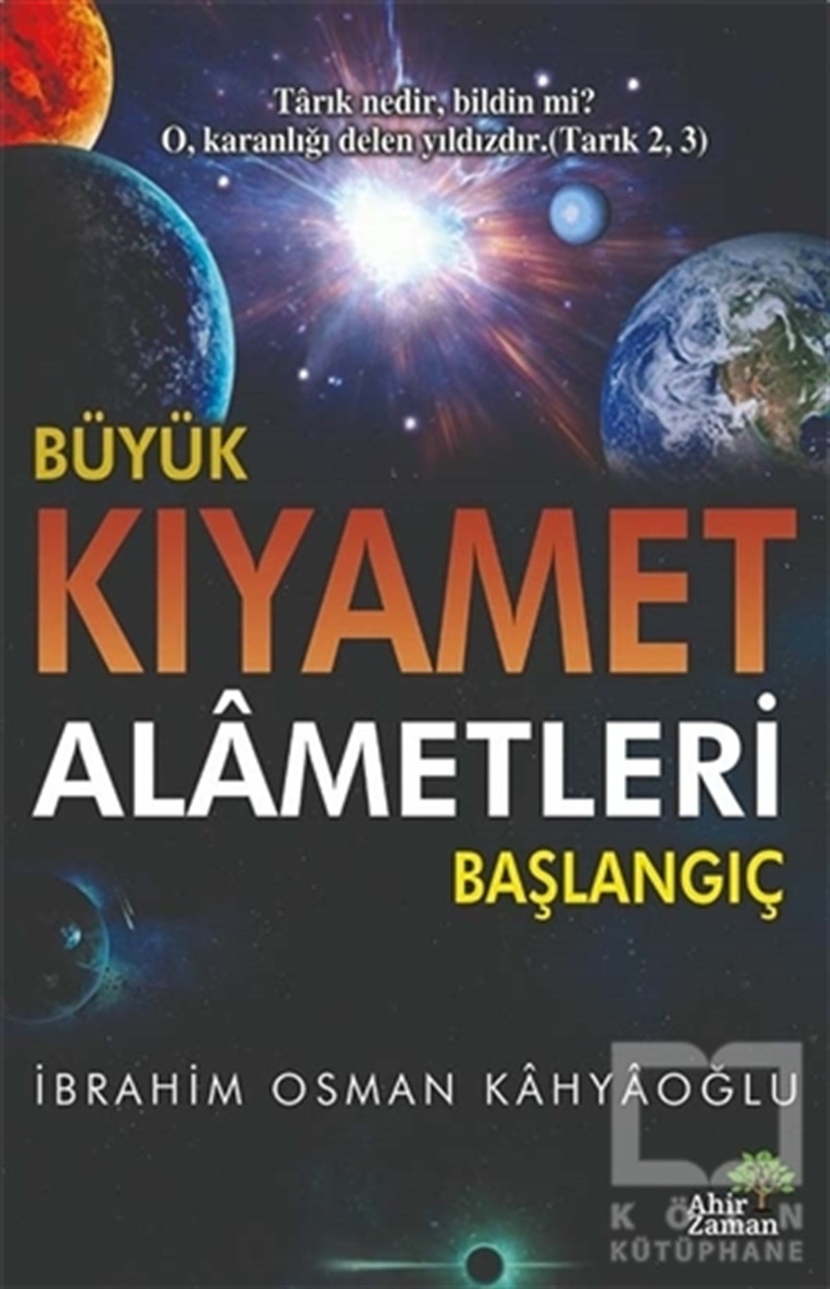İbrahim Osman KahyaoğluAraştırma-İncelemeBüyük Kıyamet Alametleri Başlangıç