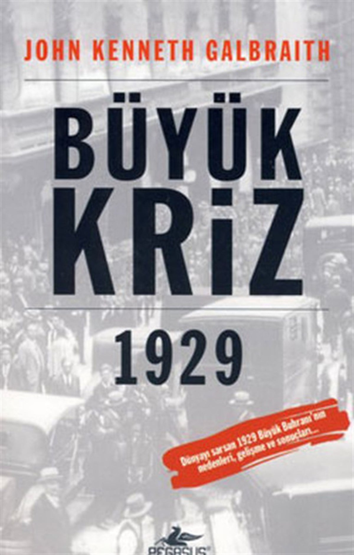 John Kenneth GalbraithEkonomi KitaplarıBüyük Kriz