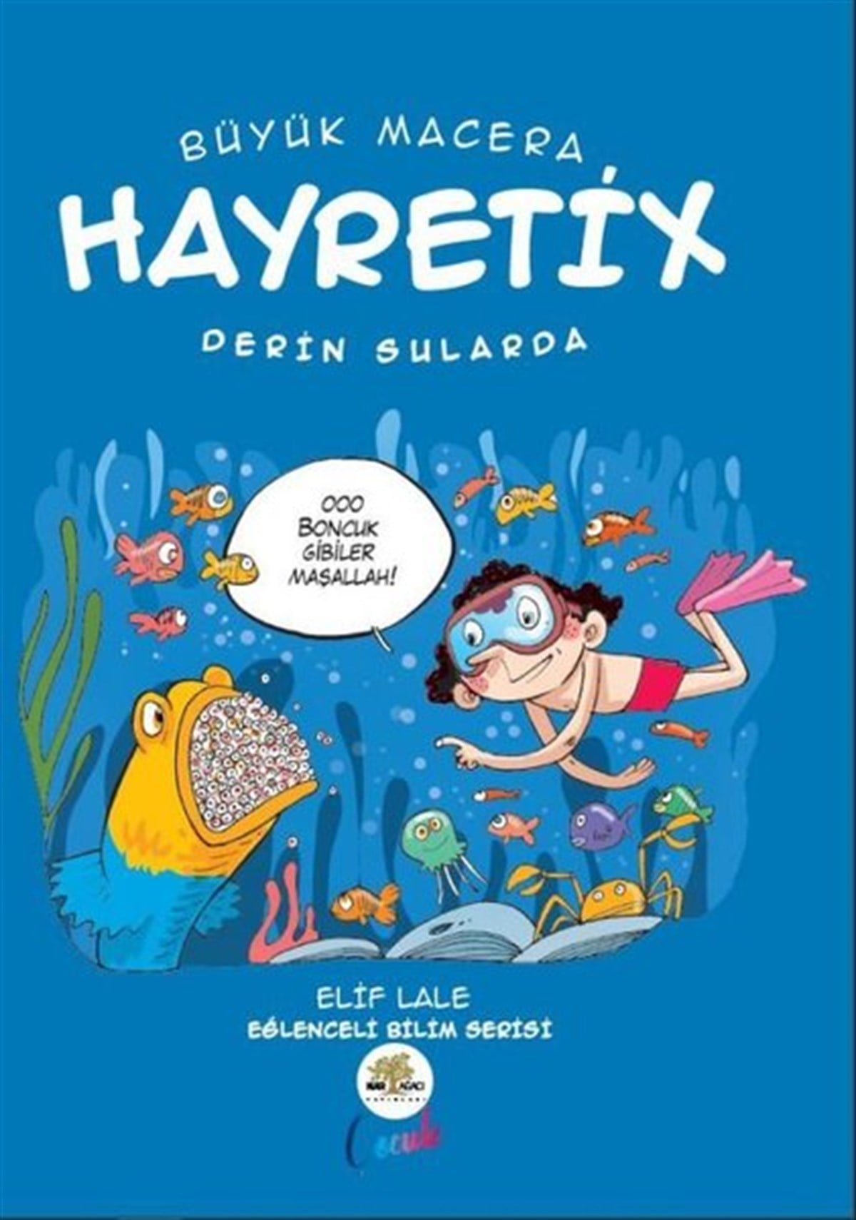 Elif LaleÇocuk Masal KitaplarıBüyük Macera Hayretix - Derin Sularda