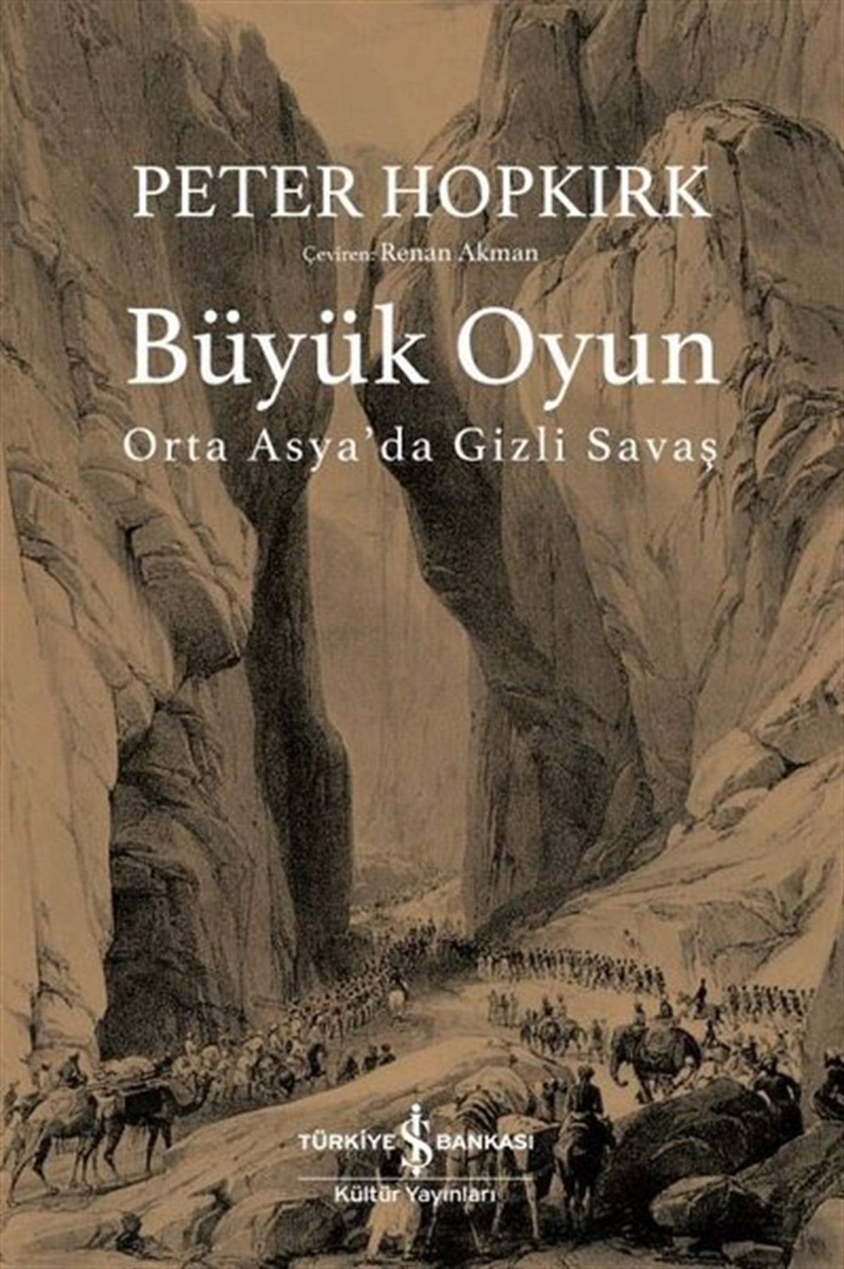 Peter HopkirkDünya TarihiBüyük Oyun - Orta Asya'da Gizli Savaş